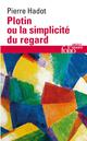 PLOTIN OU LA SIMPLICITÃ DU REGARD 